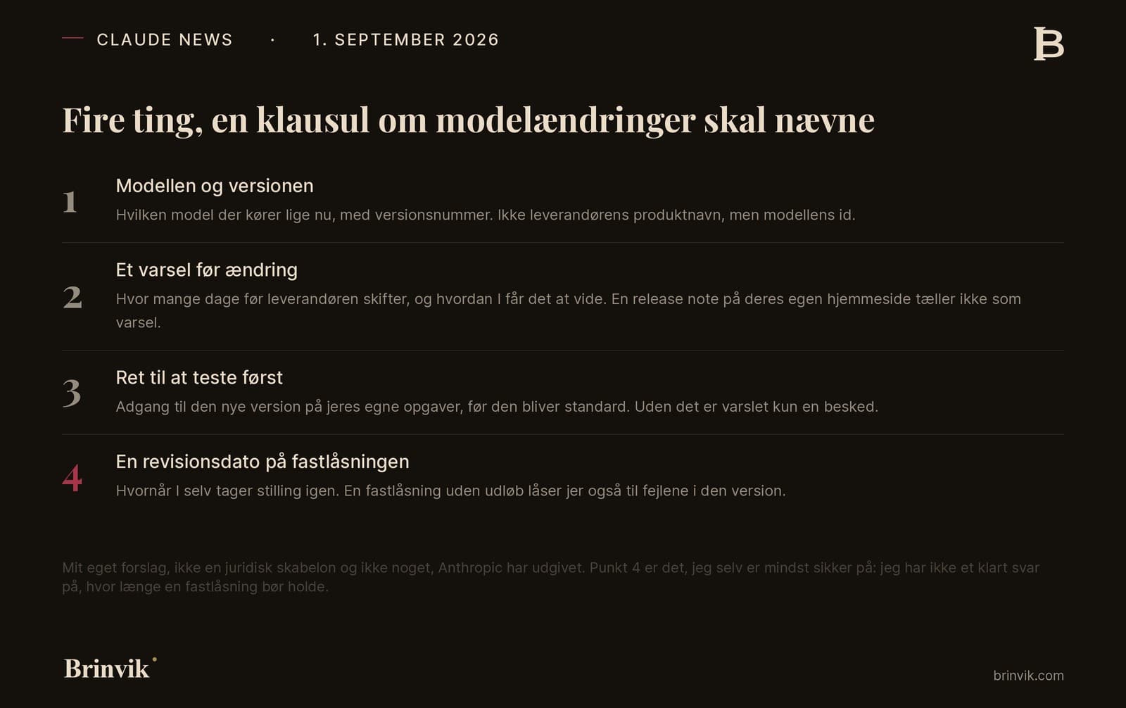 Fire nummererede punkter, som en klausul om modelændringer skal nævne: modellen og versionen, et varsel før ændring, ret til at teste først og en revisionsdato på fastlåsningen.