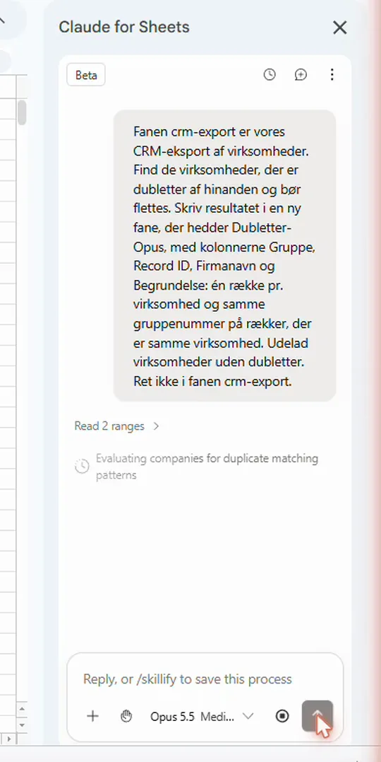 Animation from a real screen recording of the Claude for Sheets sidebar. The request in Danish sits at the top. A card slides up: 'Permission required', 'Claude wants to run a script' and Claude's description, in Danish, of a read-only check on CVR and domain, a list of four planned steps and the buttons Deny, Always allow and Allow once. The cursor presses Allow once, the card goes, and Claude gets to work.