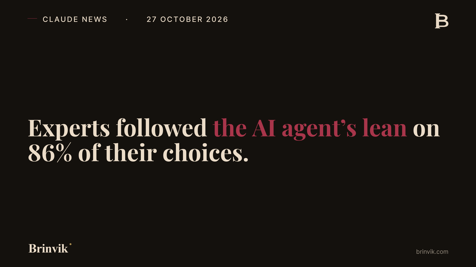 Dark cover dated 27 October 2026: Experts followed the AI agent's lean on 86% of their choices